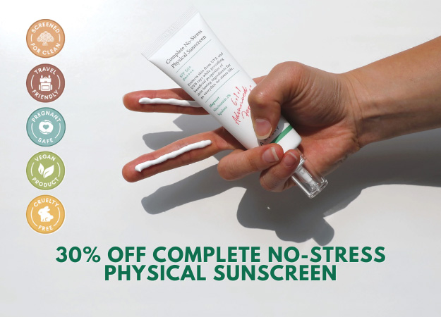 30% Off Complete No-Stress Physical Sunscreen