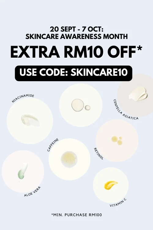 Use code SKINCARE10 to get extra RM10 off
